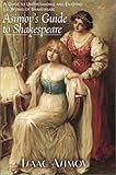Asimov's Guide to Shakespeare: A Guide to Understanding and Enjoying the Works of Shakespeare