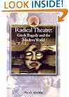 Radical Theatre: Greek Tragedy and the Modern World (Classical Inter/Faces)