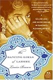 More details of book titled: The Dancing Girls of Lahore: Selling Love and Saving Dreams in Pakistan's Pleasure District (P.S.)