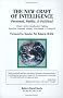 The New Craft of Intelligence: Personal, Public, & Political--Citizen's Action Handbook for Fighting Terrorism, Genocide, Disease, Toxic Bombs, & Corruption