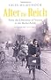 After the Reich: From the Liberation of Vienna to the Berlin Airlift