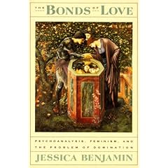 The Bonds of Love: Psychoanalysis, Feminism and the Problems of Domination