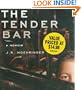 The Tender Bar: A Memoir