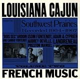 Louisiana Cajun French Music, Vol. 2: Southwest Prairies, 1964-1967