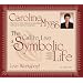 The Call To Live A Symbolic Life