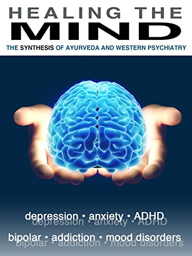 Healing the Mind: Ayurveda and Western Psychiatry