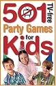 501 Tv-free Party Games For Kids (501 TV-Free Kids)