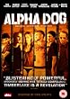 Alpha Dog [DVD] [2007]