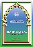The Holy Qur'an for School Children (Part 30, Juz 'Amma)