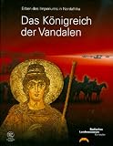 Produkt-Bild: Das K&ouml;nigreich der Vandalen: Erben des Imperiums in Nordafrika