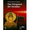 Das K�nigreich der Vandalen: Erben des Imperiums in Nordafrika