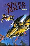Speed Racer Volume 4 TPB (Speed Racer (Idw)) (v. 4)
