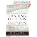 Trading Options at Expiration: Strategies and Models for Winning the Endgame