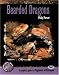 Bearded Dragons: A Complete Guide to Pogona Vitticeps (Complete Herp Care) by Philip Purser