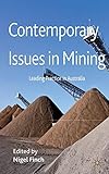 Contemporary issues in mining : leading practice in Australia