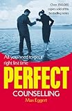 Perfect counselling : all you need to get it right first time