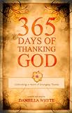 365 Days of Thanking God: Cultivating a Heart of Everyday Thanks 51YEeDmwsZL SL160 365 Days of Thanking God: Cultivating a Heart of Everyday Thanks