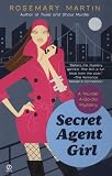 Secret Agent Girl: A Murder A-Go-Go Mystery