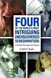 Four of the World's Most Intriguing, Undiscovered Screenwriters... and the Works Their Tragic Lives Produced