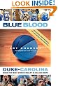 Blue Blood: Duke-Carolina: Inside the Most Storied Rivalry in College Hoops