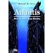 Atlantis: Alter Mythos - Neue Beweise