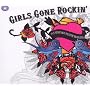 Girls Gone Rockin' - 75 Fabulous Femme Rockers ~ Various