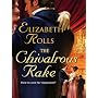 The Chivalrous Rake