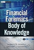 Financial Forensics Body of Knowledge, + Website (Wiley Finance)