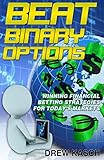 Binary trading : profitable strategies for binary betting