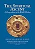 The Spiritual Ascent: A Compendium of the World's Wisdom