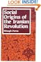 Social Origins of the Iranian Revolution (Studies in Political Economy)