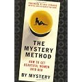 The Mystery Method: How to Get Beautiful Women Into Bed