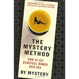 The Mystery Method: How to Get Beautiful Women into Bedpar Erik von Markovik