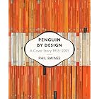 Penguin by Design: A Cover Story 1935-2005 by Phil Baines