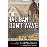 The Taliban Don't Waveby Rob Semrau