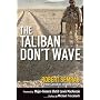 The Taliban Don't Wave by Rob Semrau