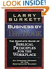 Business By The Book Complete Guide Of Biblical Principles For The Workplace