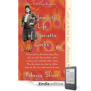 The Immortal Life of Henrietta Lacks [Kindle Edition]