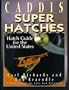 Caddis Super Hatches: Hatch Guide for the United States