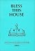 Bless This House: Ritual for the Blessing of a Home