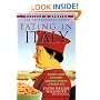Eating in Italy: A Traveler's Guide to the Hidden Gastronomic Pleasures of Northern Italy