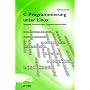 C-Programmierung unter Linux. Beispiele, Anwendung und Programmiertechniken