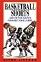 Basketball Shorts: 1,001 of the Game's Funniest One-Liners