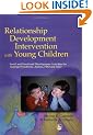 Relationship Development Intervention with Young Children: Social and Emotional Development Activities for Asperger Syndrome, Autism, PDD and NLD