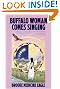Buffalo Woman Comes...