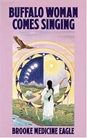 Buffalo Woman Comes Singing (Religion and Spirituality)