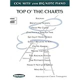 Top O' the Charts: 15 Contemporary Christian Music Hits for Big-Note Piano [Paperback]