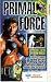 Primal Force [VHS]