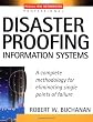 Disaster Proofing Information Systems : A Complete Methodology for Eliminating Single Points of Failure