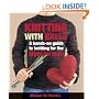 Knitting With Balls: A Hands-On Guide to Knitting for the Modern Man